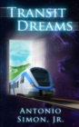 Image for Transit Dreams : Stories Told from the Window of a Speeding Train