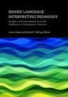 Image for Signed Language Interpreting Pedagogy - Insights and Innovations from the Conference of Interpreter Trainers