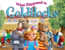 Image for What Happened to Goldilocks?