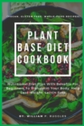 Image for Plant Base Diet Cookbook