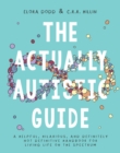 Image for The Actually Autistic Guide
