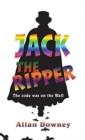 Image for Jack the Ripper : The code was on the Wall