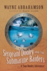 Image for Sergeant Dooley and the Submarine Raiders
