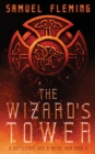 Image for The Wizard&#39;s Tower : A Modern Sword and Sorcery Serial