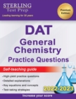 Image for Sterling Test Prep DAT General Chemistry Practice Questions : High Yield DAT General Chemistry Questions