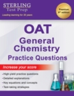 Image for Sterling Test Prep OAT General Chemistry Practice Questions: High Yield OAT General Chemistry Practice Questions