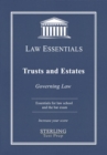 Image for Trusts and Estates, Law Essentials: Governing Law for Law School and Bar Exam Prep