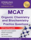 Image for Sterling Test Prep MCAT Organic Chemistry &amp; Biochemistry Practice Questions