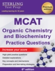 Image for Sterling Test Prep MCAT Organic Chemistry &amp; Biochemistry Practice Questions: High Yield MCAT Practice Questions with Detailed Explanations