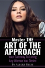 Image for Master the Art of the Approach - How to Pick up Women