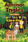 Image for Aprende Ingles Para Ninos : De Super Kids R&#39; Us - Libro Uno