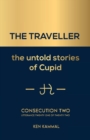 Image for THE TRAVELLER The Untold Stories of Cupid : Consecution Two