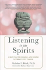 Image for Listening to the Spirits : Surviving the Coming Apocalypse with Ecstatic Trance