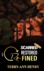 Image for Scarred, Restored and Refined