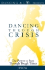 Image for Dancing through life: the power to step through tough times