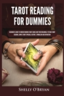 Image for Tarot Reading for Dummies : Beginner&#39;s Guide to Understanding Tarot Cards and Their Meanings, Psychic Tarot Reading, Simple Tarot Spreads, History, Symbolism and Divination