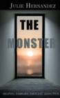 Image for The Monster : Helping Families Navigate Addiction