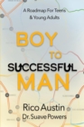 Image for Boy To Successful Man: A Roadmap for Teens &amp; Young Adults