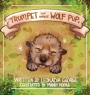 Image for Trumpet The Miracle Wolf Pup