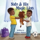Image for Nate &amp; His Magic Lion