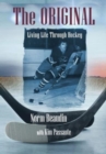 Image for The Original : Living Life Through Hockey