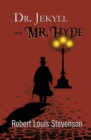 Image for Dr. Jekyll and Mr. Hyde - the Original 1886 Classic (Reader&#39;s Library Classics)