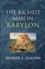 Image for The Richest Man in Babylon - The Original 1926 Classic (Reader&#39;s Library Classics)