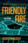 Image for Friendly Fire: A Nik Byron Investigation