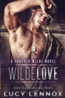 Image for Wilde Love : A Forever Wilde Novel