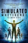 Image for Simulated Multiverse: An MIT Computer Scientist Explores Parallel Universes, the Simulation Hypothesis, Quantum Computing and the Mandela Effect