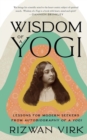 Image for Wisdom of a Yogi: Lessons for Modern Seekers from Autobiography of a Yogi