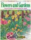 Image for Flowers and Gardens Color By Number Coloring Book for Adults