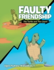 Image for Faulty Friendship : The Turtle and the Lizard