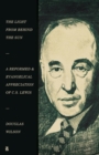 Image for The Light from Behind the Sun : A Reformed &amp; Evangelical Appreciation of C.S. Lewis