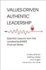 Image for Values-driven authentic leadership: essential lessons from the LeadershipWWEB podcast series