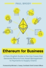 Image for Ethereum for Business: A Plain-English Guide to the Use Cases That Generate Returns from Asset Management to Payments to Supply Chains