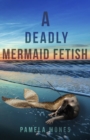 Image for A Deadly Mermaid Fetish