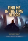Image for Find me in the time before
