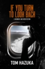Image for If You Turn to Look Back: A Memoir and Meditation