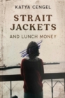 Image for Straitjackets and Lunch Money