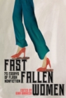 Image for Fast Fallen Women : 75 Essays of Flash NonFiction