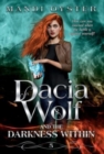 Image for Dacia Wolf &amp; the Darkness Within