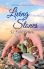 Image for Living Stones : 52 Love Letters
