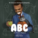Image for Mr. Shipman&#39;s Kindergarten Chronicles : ABC