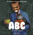 Image for Mr. Shipman&#39;s Kindergarten Chronicles : ABC