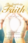 Image for Simplicity of Faith: Detroit, Michigan to Crookston, Minnesota