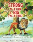 Image for Strong As A Lion, Big As A Tree!