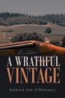 Image for A Wrathful Vintage : A Phil &amp; Paula Oxnard Mystery