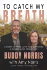 Image for To Catch My Breath : A Story of Faith, Love, and Surviving a Double Lung Transplant
