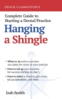 Image for Complete Guide to Starting a Dental Practice : Hanging a Shingle